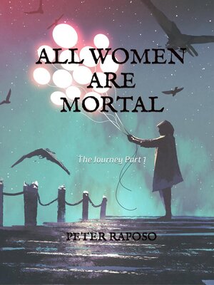 cover image of All Women Are Mortal